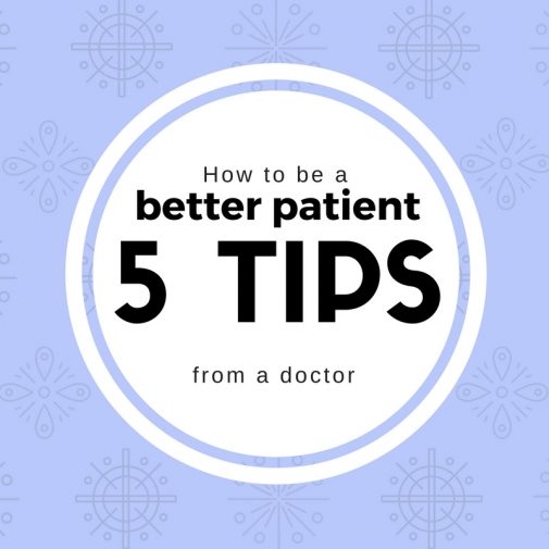 5 Tips To Be A Better Patient | Health Enews